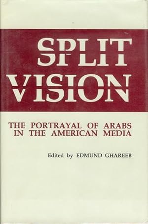Split Vision: The Portrayal of Arabs in the American Media
