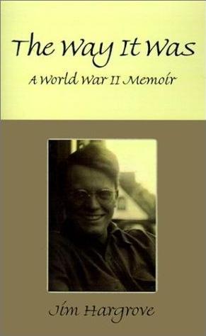 Imagen del vendedor de The Way It Was: A World War II Memoir a la venta por Bookmarc's