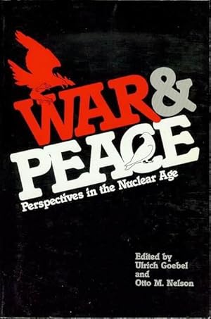 Imagen del vendedor de War and Peace: Perspectives in the Nuclear Age a la venta por Bookmarc's