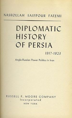 Image du vendeur pour Diplomatic History of Persia 1917-1923: Anglo-Russian Power Politics in Iran mis en vente par Bookmarc's