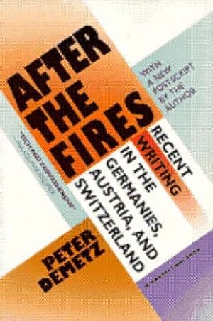 After the Fires: Recent Writing in the Germanies, Austria, and Switzerland