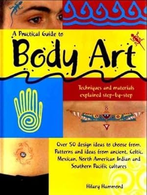 Seller image for A Practical Guide to Body Art for sale by Bookmarc's