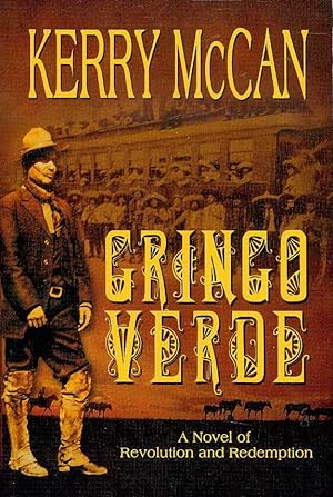 Gringo Verde: A Novel of Revolution and Redemption