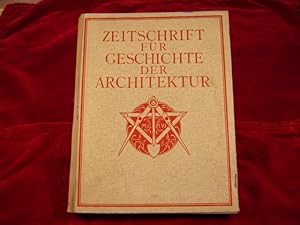 Zeitschrift für Geschichte der Architektur. Jahrgang IV: Heft 1, Oktober 1910 BIS Heft 11 / 12, A...