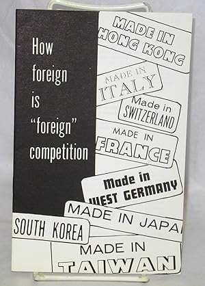 Imagen del vendedor de How foreign is 'foreign' competition a la venta por Bolerium Books Inc.