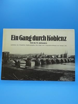 Bild des Verkufers fr Ein Gang durch Koblenz. - Ende des 19. Jahrhunderts zum Verkauf von Buch- und Kunsthandlung Wilms Am Markt Wilms e.K.