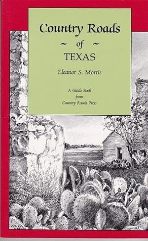 Imagen del vendedor de Country Roads of Texas : A Guide Book from Country Roads Press a la venta por Shamrock Books