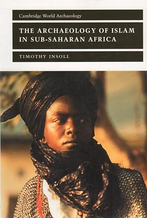 Seller image for The Archaeology of Islam in Sub-Saharan Africa for sale by Sutton Books
