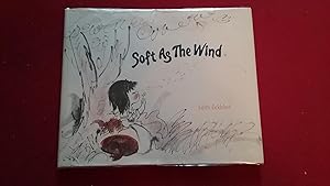Seller image for SOFT AS THE WIND for sale by Betty Mittendorf /Tiffany Power BKSLINEN