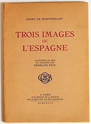 Trois images de l'Espagne. Illustrées de bois en couleurs par Hermann Paul.