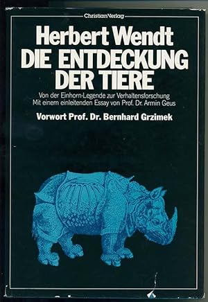 Die Entdeckung der Tiere - Von der Einhorn-Legende zur Verhaltensforschung - Mit einem einleitend...