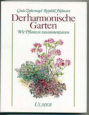 Der harmonische Garten - Wie Pflanzen zusammenpassen