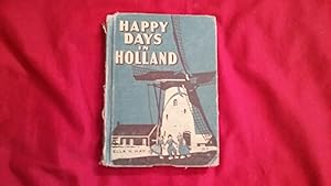 HAPPY DAYS IN HOLLAND