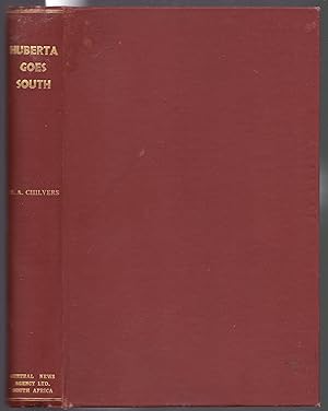 Huberta Goes South - A Record of the Lone Trek of the Celebrated Zululand Hippoptamus 1928-1931