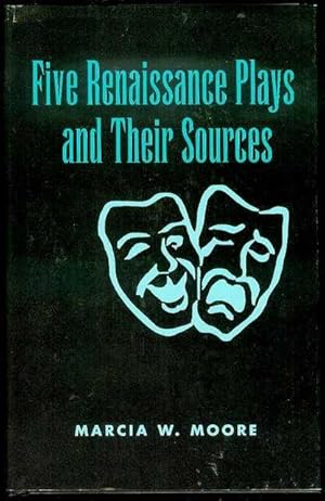 Five Renaissance Plays and Their Sources