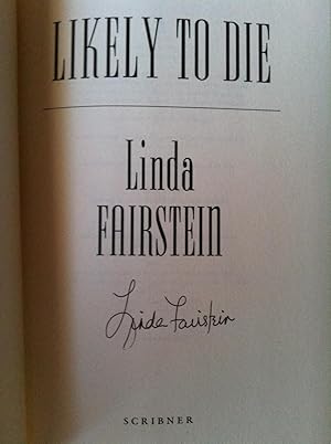 Likely To Die: A Novel (SIGNED FIRST EDITION)