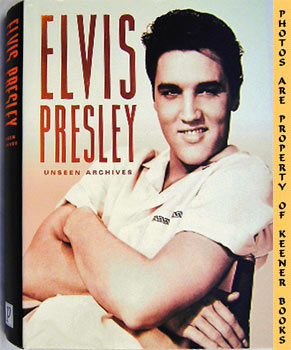 Imagen del vendedor de Elvis Presley : Unseen Archives a la venta por Keener Books (Member IOBA)