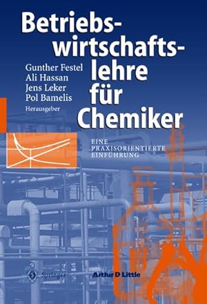 Immagine del venditore per Betriebswirtschaftslehre fr Chemiker : Eine praxisorientierte Einfhrung venduto da AHA-BUCH GmbH