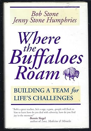 Imagen del vendedor de Where the Buffaloes Roam: Building a Team For Life's Challenges a la venta por BJ's Book Barn