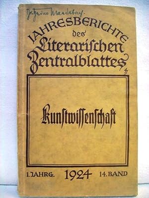 Immagine del venditore per Jahresberichte des Literarischen Zentralblattes ber die wichtigsten wissenschaftlichen Neuerscheinungen des gesamten deutschen Sprachgebietes. Erster Jahrgang 1924, Band 14, Kunstwissenschaft Das Schrifttum des Jahres 1924 venduto da Antiquariat Bler