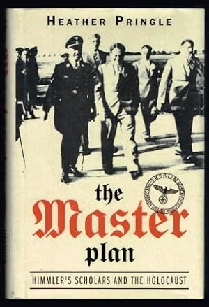 The Master Plan : Himmler's Scholars and the Holocaust