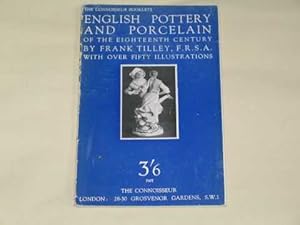 English Pottery and Porcelain, of the Eighteenth Century, a preliminary guide for the collector w...