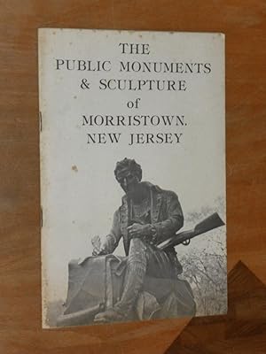 The Public Monuments & Sculpture of Morristown New Jersey