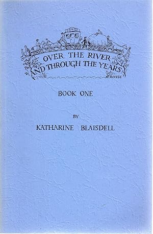 Seller image for Over the River and Through the Years, Book One: Early Travel, Railroads, and the Connecticut River for sale by Sutton Books