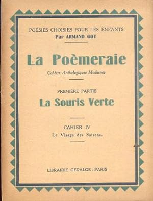 LA POEMERAIE Cahiers Anthologiques Modernes. Première Partie La Souris Verte. Cahier IV Le Visage...