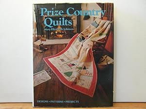 Prize country quilts - designs , patterns , projects