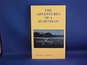 The Adventures of a Bush Pilot