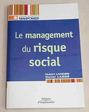 Bild des Verkufers fr LE MANAGEMENT DU RISQUE SOCIAL zum Verkauf von LE BOUQUINISTE