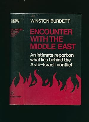 Seller image for Encounter With The Middle East; An Intimate Report on What Lies Behind the Arab-Israeli Conflict for sale by Little Stour Books PBFA Member