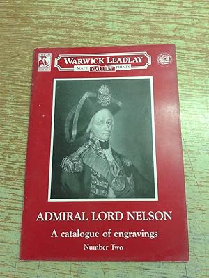 Admiral Lord Nelson - A Catalogue of Engravings Number Two