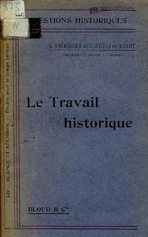 Seller image for LE TRAVAIL HISTORIQUE / COLLECTION QUESTIONS HISTORIQUES. for sale by Le-Livre