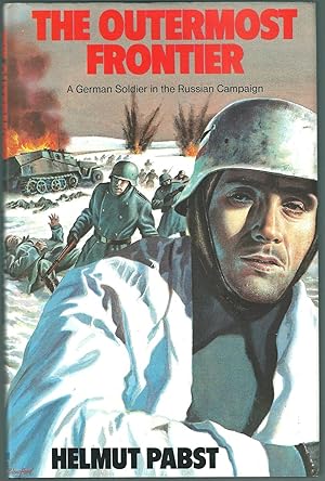 Imagen del vendedor de The Outermost Frontier. A German Soldier in the Russian Campaign a la venta por WHITE EAGLE BOOKS, PBFA,IOBA,West London