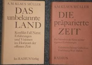 Bild des Verkufers fr Die prparierte Zeit. Der Mensch in der Krise seiner eigenen Zielsetzungen. / Das unbekannte Land. Konflikt - Fall Natur. Erfahrungen und Visionen im Horizont der offenen Zeit. zum Verkauf von Antiquariat Johann Forster