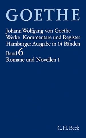 Bild des Verkufers fr Romane und Novellen I : Die Leiden des jungen Werther - Unterhaltungen deutscher Ausgewanderter - Die Wahlverwandtschaften - Novelle. zum Verkauf von AHA-BUCH GmbH