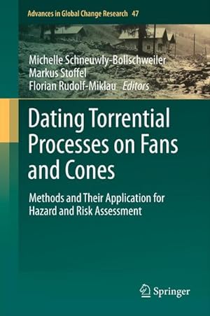 Immagine del venditore per Dating Torrential Processes on Fans and Cones : Methods and Their Application for Hazard and Risk Assessment venduto da AHA-BUCH GmbH