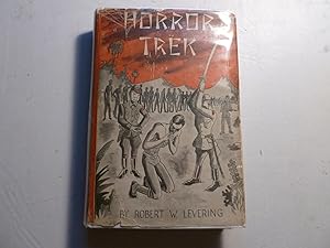 Horror Trek A True Story Bataan The Death March and Three and One-half Years In Japanese Prison C...