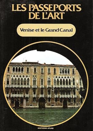 Les Passeports de L'art n° 6 : Venise et Le Grand Canal