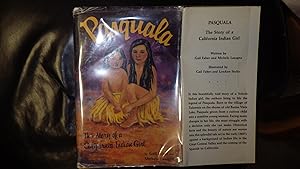 Bild des Verkufers fr Pasquala The Story of a California Indian Girl ( Whispers Enrichment Series ) Beautifully Tale early 1800s of Yokuts Indian born Village of Tulamniu on Shores of Old Buena Vista Lake, with Source of Legends zum Verkauf von Bluff Park Rare Books