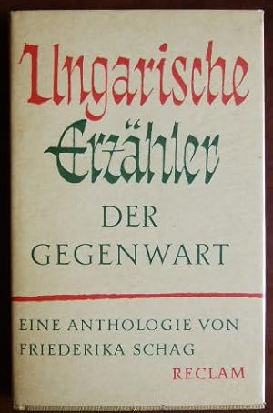 Ungarische Erzähler der Gegenwart. Hg. und eingeleitet von Friederika Schag.