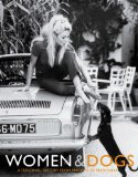 Image du vendeur pour Women and Dogs - A personal history from Marilyn to Madonna. mis en vente par Druckwaren Antiquariat