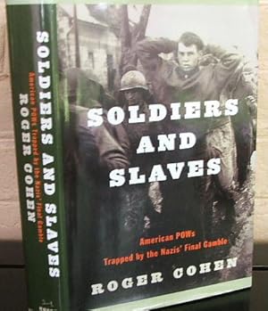 Soldiers and Slaves: American POWs Trapped by the Nazis' Final Gamble