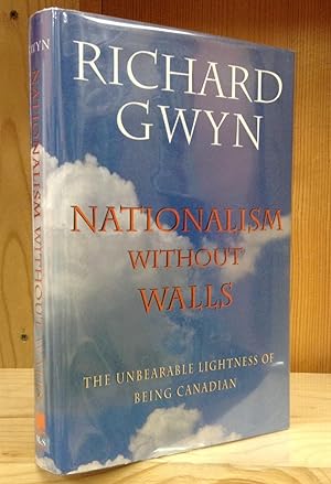 Bild des Verkufers fr Nationalism Without Walls: The Unbearable Lightness of Being Canadian zum Verkauf von Stephen Peterson, Bookseller