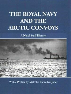 Bild des Verkufers fr The Royal Navy and the Arctic Convoys, 1941-1942. [With an introduction by M. Llewellyn-Jones]. NEAR FINE COPY IN DUSTWRAPPER zum Verkauf von Island Books