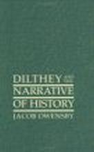 Dilthey and the Narrative of History