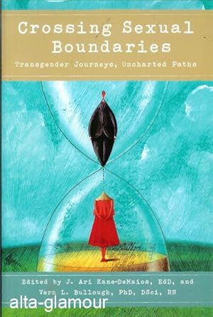 Imagen del vendedor de CROSSING SEXUAL BOUNDARIES; Transgender Journeys, Uncharted Paths a la venta por Alta-Glamour Inc.