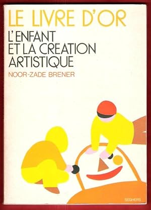 Image du vendeur pour L'Enfant et La Cration Artistique mis en vente par Au vert paradis du livre